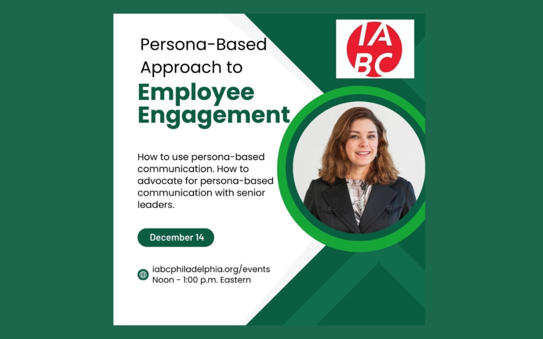 IABC Philadelphia Hosts “Who Are the People in Your Neighbourhood? A Persona-Based Approach to Employee Engagement”