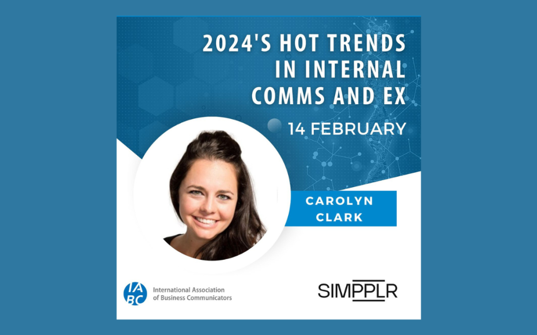 IABC Hosts “2024’s Hot Trends in Internal Comms and EX”
